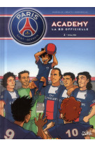 Paris saint-germain - academy - paris saint-germain academy t02 - rivalites