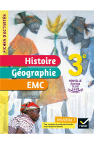 Fiches d'activites histoire-geographie-emc 3e - ed. 2021 - cahier eleve