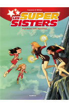 Les sisters : les supersisters - tome 02 - super sisters contre super clones