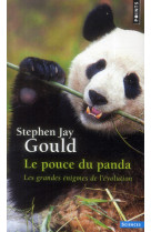 Le pouce du panda - les grandes enigmes de l-evolution
