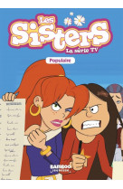 Les sisters dessin anime - poche - les sisters - la serie tv - poche - tome 11 - populaire