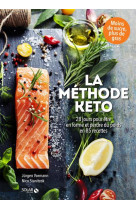 La methode keto - 28 jours pour etre en forme et perdre du poids en 85 recettes