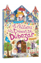Le chateau de la princesse dubazar
