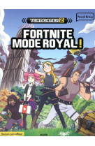 Team gamerz - tome 1 fortnite, mode royal !