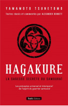 Hagakure - les preceptes universel et intemporel de l-esprit du guerrier samourai