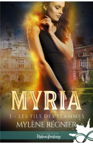 Myria - t03 - les fils des flammes - myria, t3