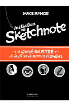 Initiation au sketchnote - le guide illustre de la prise de notes visuelles - le guide illustre de l