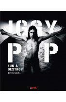 Iggy pop - fun & destroy