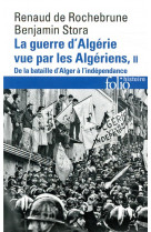 La guerre d-algerie vue par les algeriens - vol02 - de la bataille d-alger a l-independance
