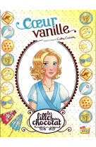 Les filles au chocolat - tome 5 coeur vanille - vol05