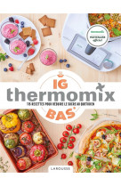 Ig bas thermomix - 115 recettes pour reduire le sucre au quotidien