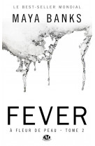 A fleur de peau, t2 : fever