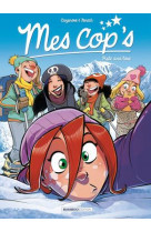 Mes cop's - tome 08 - piste and love