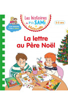 Les histoires de p'tit sami maternelle (3-5 ans) : la lettre au pere noel