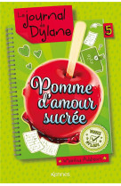 Le journal de dylane t05 - pomme d'amour sucree