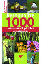 Reconnaitre 1000 animaux et plantes de nos regions