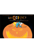 Les quiquoi et la veritable histoire d-halloween (a peu pres)