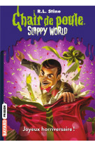 Slappyworld, tome 01 - slappy world tome 1 : joyeux horriversaire !