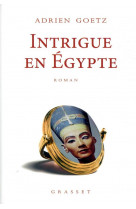 Intrigue en egypte - roman