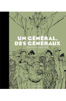 Un general, des generaux / edition speciale (n&b)