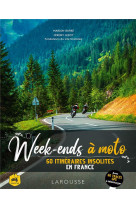 Week-ends a moto - 50 itineraires insolites en france