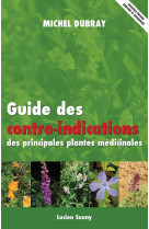 Guide des contre-indications des principales plantes medicinales