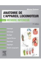 Anatomie de l'appareil locomoteur-tome 1 membre inferieur