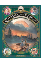 Le chateau des etoiles - tome 6 - l'exposition interplanetaire de 1875
