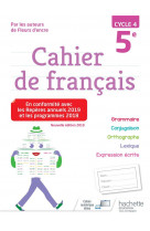Cahier de francais cycle 4 / 5e - ed. 2019