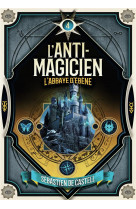 L'anti-magicien, 4 - l'abbaye d'ebene
