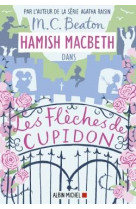 Hamish macbeth - t08 - hamish macbeth 8 - les fleches de cupidon