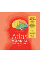 Atlas mondial des prejuges (2eme edition)
