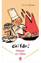 Chifan ! manger en chine - carnet de voyage