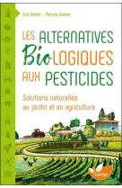 Les alternatives biologiques aux pesticides - solutions naturelles au jardin et en agriculture