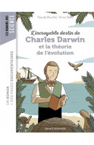 L'incroyable destin de charles darwin et la theorie de l'evolution