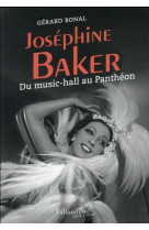 Josephine baker - du music-hall au pantheon