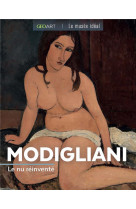 Modigliani. le nu invente - le nu reinvente