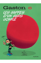 Gaston (edition 2018) - tome 6 - les gaffes d-un gars gonfle