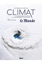 Le grand atlas du climat - les phenomenes meteo et le changement climatique