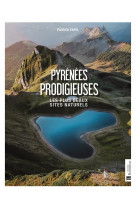 Pyrenees prodigieuses - les plus beaux sites naturels