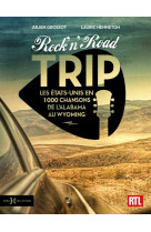 Rock-n-road trip - les etats-unis en 1000 chansons de l-alabama au wyoming