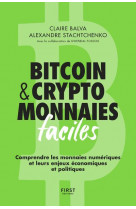 Bitcoin & cryptomonnaies faciles - comprendre les monnaies numeriques et leurs enjeux economiques et