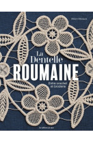 La dentelle roumaine - entre crochet et broderie