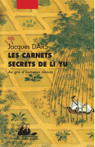 Carnets secrets de li yu (les)