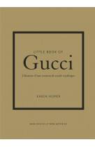 Little book of gucci - l-histoire d-une maison de mode mythique