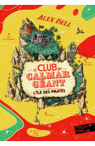 Le club du calmar geant - vol02 - l-ile des pirates