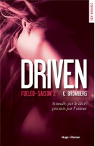 Driven tome 2 : fueled