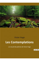 Les contemplations - un recueil de poemes de victor hugo