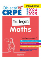 Objectif crpe : maths  -  la lecon  -  epreuve orale d'admission (edition 2024/2025)