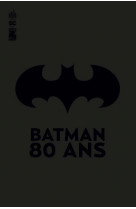 Batman : integrale : 80 ans